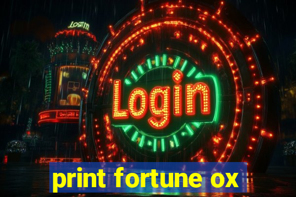 print fortune ox